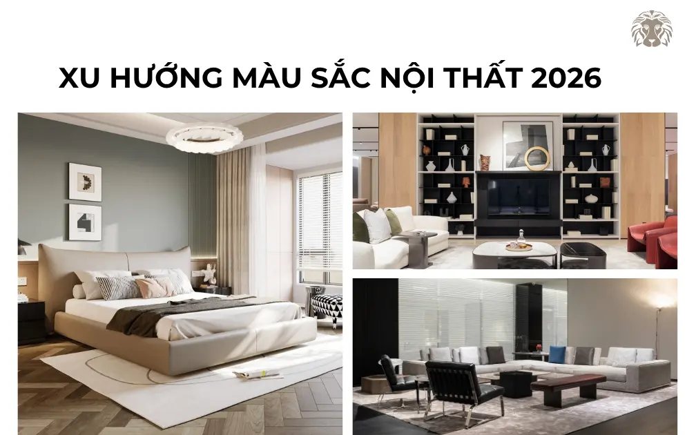 Xu hướng màu sắc nội thất 2026: Những gam màu dẫn đầu thiết kế